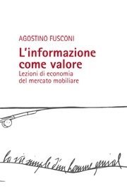 L'informazione come valore - Lezioni di economia del mercato mobiliare