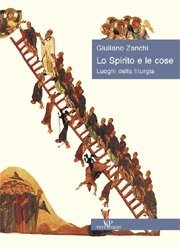 Lo spirito e le cose - Luoghi della liturgia