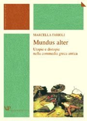 Mundus alter - Utopie e distopie nella commedia greca antica