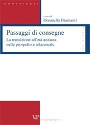 Passaggi di consegne - La transizione all'et&agrave; anziana nella prospettiva relazionale
