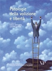 Patologie della volizione e libert&agrave;