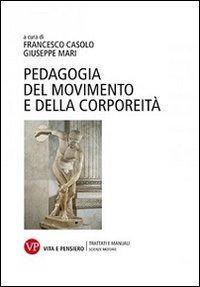 Pedagogia del movimento e della corporeit&agrave;