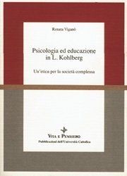 Psicologia ed educazione in L. Kohlberg - Un'etica per la societ&agrave; complessa