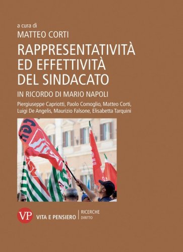 Rappresentativit&agrave; ed effettivit&agrave; del sindacato. In ricordo di Mario Napoli