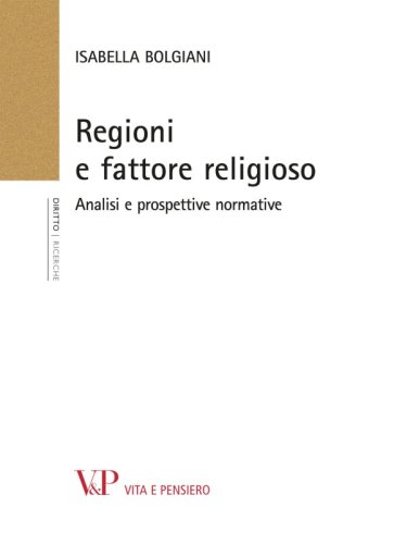 Regioni e fattore religioso - Analisi e prospettive normative