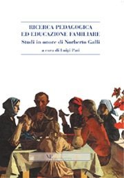 Ricerca pedagogica ed educazione familiare - Studi in onore di Norberto Galli
