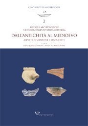Ricerche archeologiche nei cortili dell'Universit&agrave; Cattolica. Dall'Antichit&agrave; al Medioevo. Aspetti insediativi e manufatti.