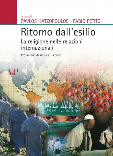 Ritorno dall'esilio - La religione nelle relazioni internazionali<BR>Prefazione di Andrea Riccardi