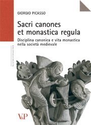 Sacri canones et monastica regula - Disciplina canonica e vita monastica nella società medievale