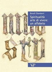 Spiritualit&agrave; arte di vivere: un alfabeto