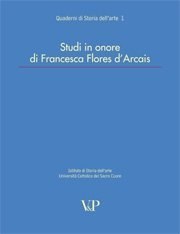 Studi in onore di Francesca Flores d'Arcais - Quaderni di Storia dell'arte 1