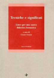 Tecniche e significati - Linee per una nuova didattica formativa