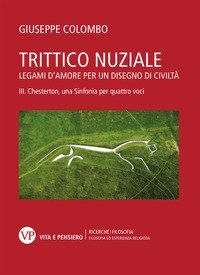 Trittico nuziale. Legami d'amore: per un disegno di civilt&agrave;