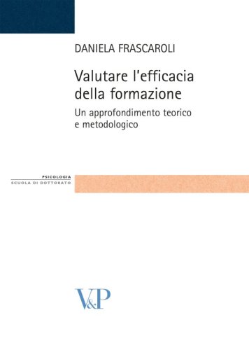 Valutare l'efficacia della formazione - Un approfondimento teorico e metodologico