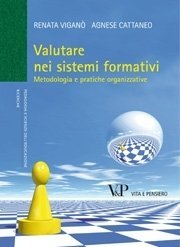 Valutare nei sistemi formativi - Metodologia e pratiche organizzative