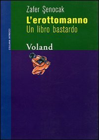 L'erottomanno - Un libro bastardo
