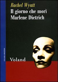 Il giorno che mor&igrave; Marlene Dietrich