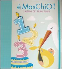 &Egrave; maschio! L'album dei primi anni