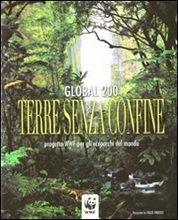 Global 200 - Terre senza confine. Progetto WWF per gli ecoparchi del mondo