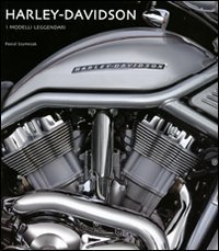 Harley Davidson - I modelli leggendari