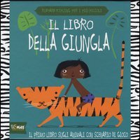Il libro della giungla. Il primo libro sugli animali con scenario di gioco
