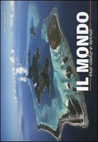 Il mondo tra cielo e terra