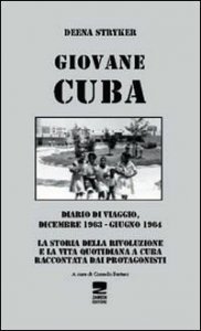 Giovane Cuba - Diario di viaggio, dicembre 1963-giugno 1964