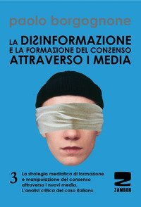 La disinformazione e la formazione del consenso attraverso i media