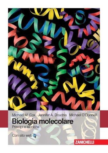 Biologia molecolare. Principi e tecniche