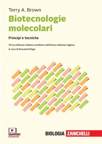 Biotecnologie molecolari. Principi e tecniche