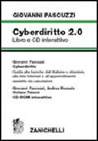 Cyberdiritto 2.0. Guida alle banche dati italiane e straniere, alla rete internet e all'apprendimento assistito del calcolatore