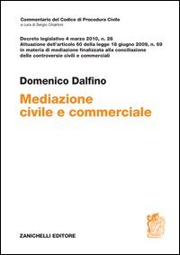 Mediazione civile e commerciale. Decreto legislativo 4 marzo 2010, n. 28