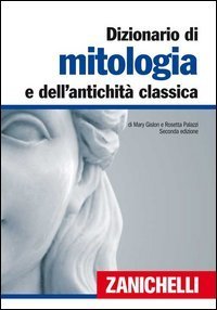 Dizionario di mitologia e dell'antichit&agrave; classica