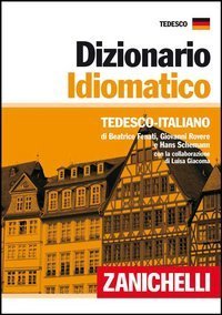 Dizionario idiomatico. Tedesco-italiano
