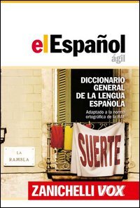 El Espa&ntilde;ol &aacute;gil. Diccionario general de la lengua espa&ntilde;ola