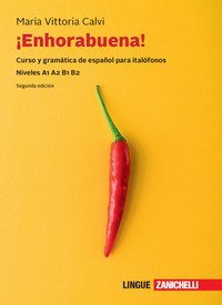 Enhorabuena! Curso y gram&aacute;tica de espa&ntilde;ol para ital&oacute;fonos. Niveles B1 B2