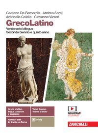 GrecoLatino. Versionario bilingue. Per il triennio dei Licei classici