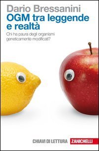 OGM tra leggende e realt&agrave;. Chi ha paura degli organismi geneticamente modificati?