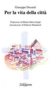 Per la vita della citt&agrave;